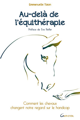 Au-delà de l'équithérapie - Comment les chevaux changent notre regard sur le 