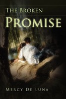 Mercy De Luna | The Broken Promise | Taschenbuch | Englisch (2010) | Xlibris