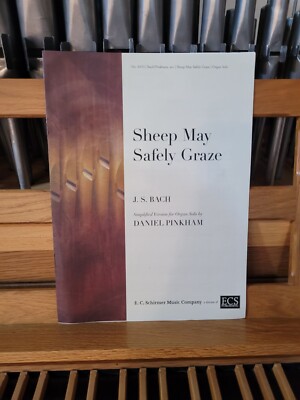 * Bach, arr Daniel Pinkham: Sheep May Safely Graze; organ (EC Schirmer)