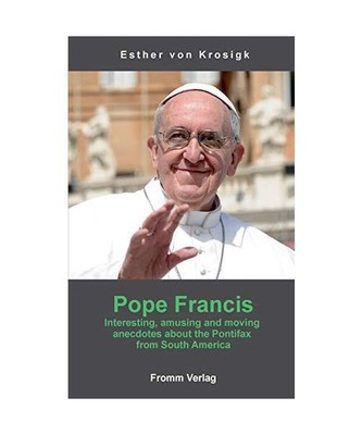 Pope Francis: Interesting, amusing and moving  anecdotes about the Pontifax  fro