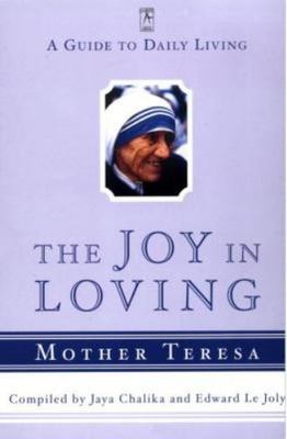 The Joy in Loving: A Guide to Daily Living- Mother Teresa, 0140196072, paperback