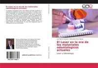 El Laser En La Era De Los Materiales Odontologicos Actuales MaríA Jose PéRez Nov