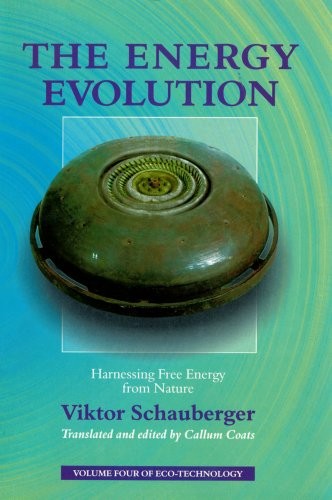 The Energy Evolution: Harnessing Free Energy from Nature (Schauberger's Eco-technology): 04 - Image 8