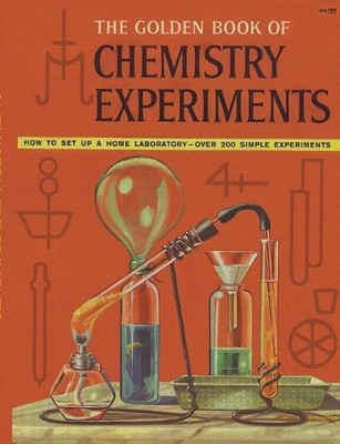 Robert Brent Brent, Robert The Golden Book of Chemistry Experiments (Paperback)