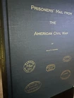 CIVIL WAR BOOK - Prisoners' Mail by Galen Harrison - Confederate & Union Images!