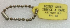 Arthur Illinois FOSTER SHELL & CAFE Advertising Keychain Auto Oil Gas Restaurant