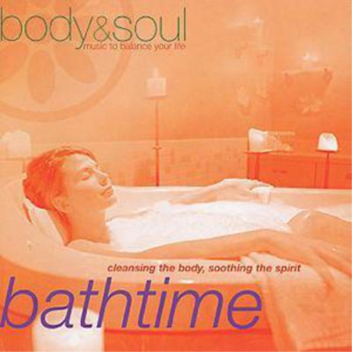 David Michael C Body and Soul - Bathtime: Cleansing the Body, Soothing the  (CD)
