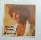 ORNELLA VANONI 45 giri 7"   DOMANI NO - TI VOGLIO - RPM  VINILE NUOVO UNPLAYED