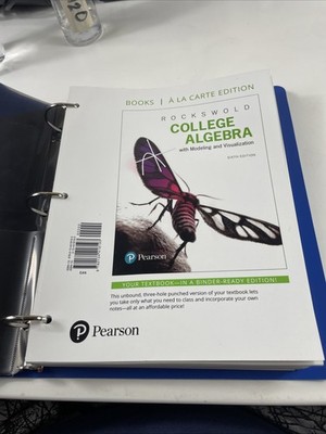 College Algebra with Modeling and - Loose Leaf, by Rockswold Gary