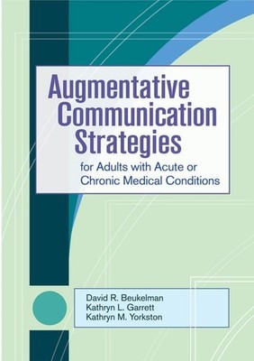 Augmentative Communication Strategies for Adults with Acute or Chronic Medical C