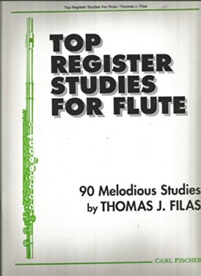 Top Register Studies for Flute 90 Melodious Studies by Thomas J. Filas