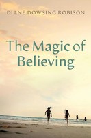 The Magic Of Believing Diane Dowsing Robison Taschenbuch Englisch 2023
