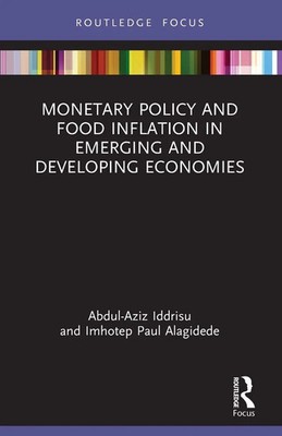 Abdul-Aziz Iddrisu (u. a.) | Monetary Policy and Food Inflation in Emerging...