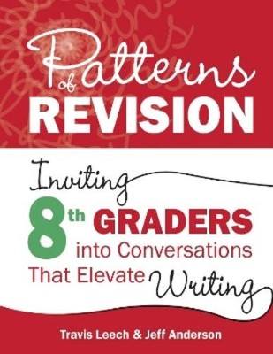 Jeff Anderson Travis Leech Patterns of Revision, Grade 8 (Taschenbuch)