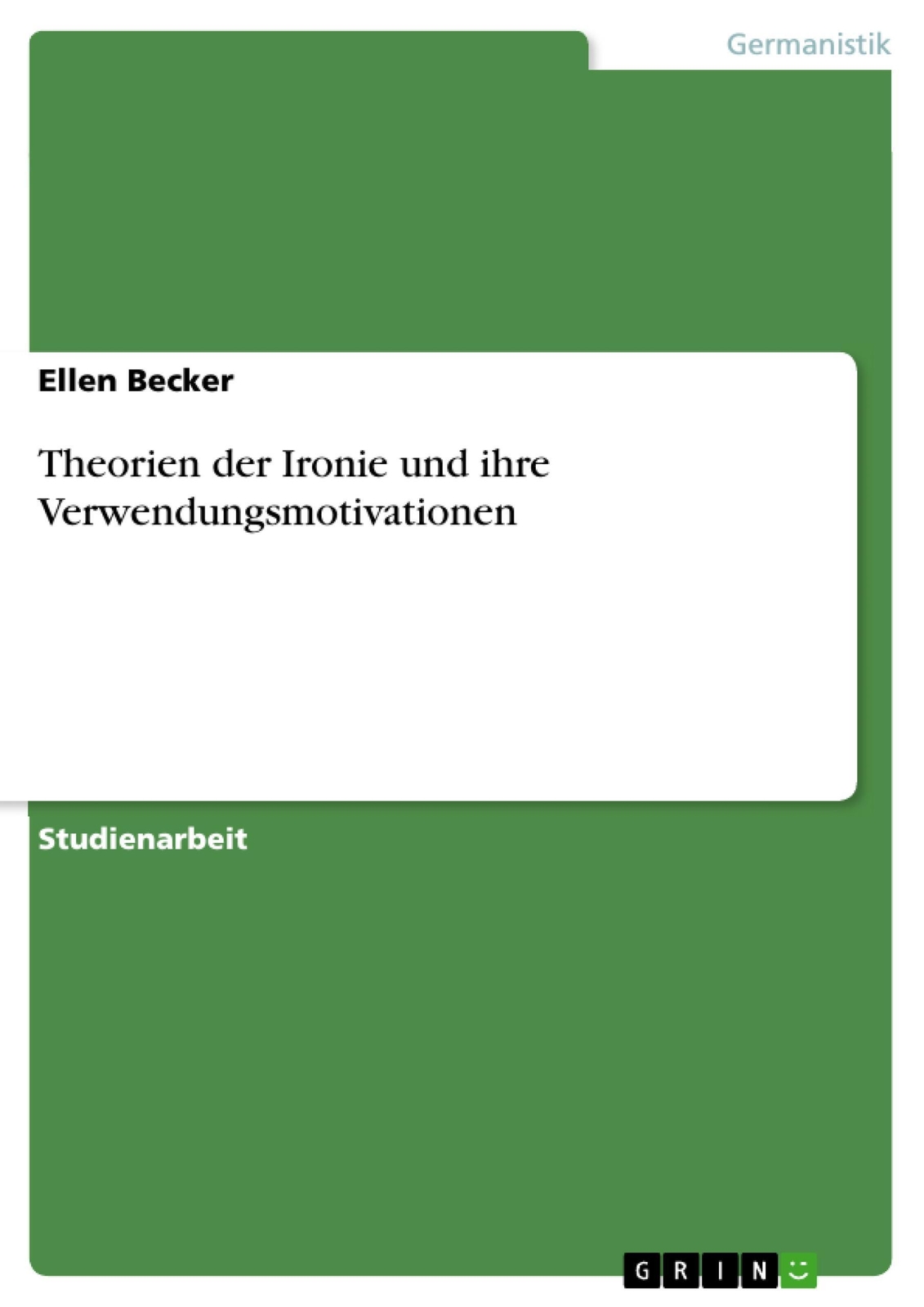 Thumbnail - Ellen Becker | Theorien Der Ironie Und Ihre Verwendungsmotivationen |