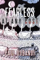 Paul Dobandi | Fearless At Any Cost | Taschenbuch | Englisch (2011)