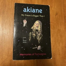 Akiane-My Dream Is Bigger Than I : Memories of Tomorrow by Not Available (Book,