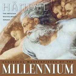 Classical Masterpieces of the Millennium: Handel