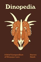 Dinopedia | A Brief Compendium Of Dinosaur Lore | Darren Naish | Buch | Englisch