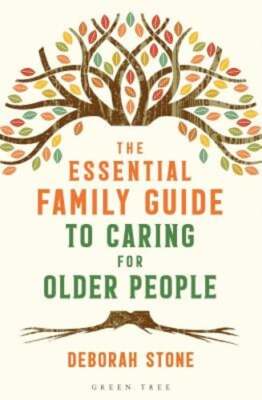 The Essential Family Guide to Caring for Older People by Deborah Stone: Used
