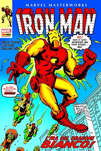 9788891218650 L'ira del dragone bianco! Iron Man: 7 - Gerry Conway,Don Heck,Geor