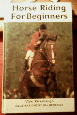 Horse Riding for Beginners by Vicki Rickabaugh (1985, HB)