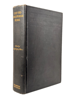 CHIEF PRE-SHAKESPEAREAN DRAMAS Joseph Quincy Adams SCARCE