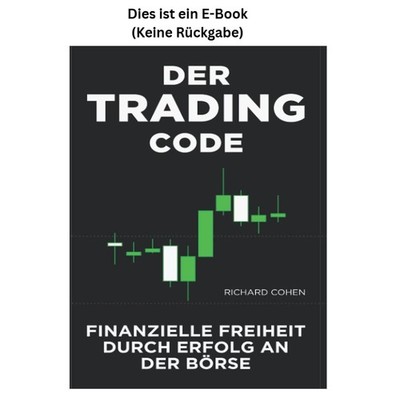 Richard Cohen Der Trading-Code: Finanzielle Freiheit durch E