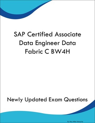 SAP Certified Associate Data Engineer Data Fabric C BW4H Study Guide Prep Book