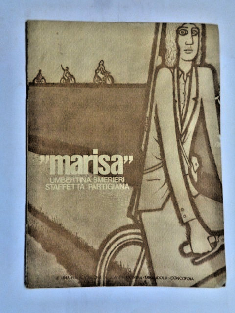 "MARISA" UMBERTINA SMERIERI STAFFETTA PARTIGIANA - 1982