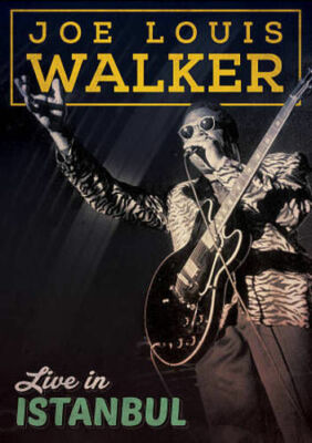 Joe Louis Walker - Live In Istanbul DVD MVD VISUAL