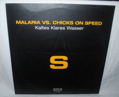 Malaria! vs. Chicks on Speed, KALTES KLARES WASSER, 12'' records (2), GERMANY