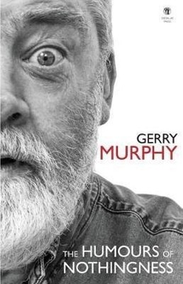 Gerry Murphy The Humours of Nothingness (Paperback) (UK IMPORT)