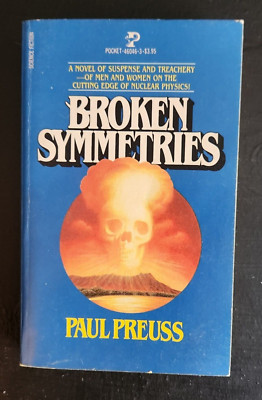 Broken Symmetries, Paul Preuss,Pocket 1st print,1984,gently read,VGood Cond