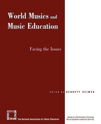 World Musics And Music Education: Facing The Issues