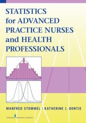Statistics for Advanced Practice Nurses and Healt- 9780826198242, paperback, PhD