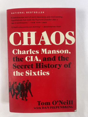 Chaos: Charles Manson, The CIA, And the Secret History of the Six by Tom O'Neill
