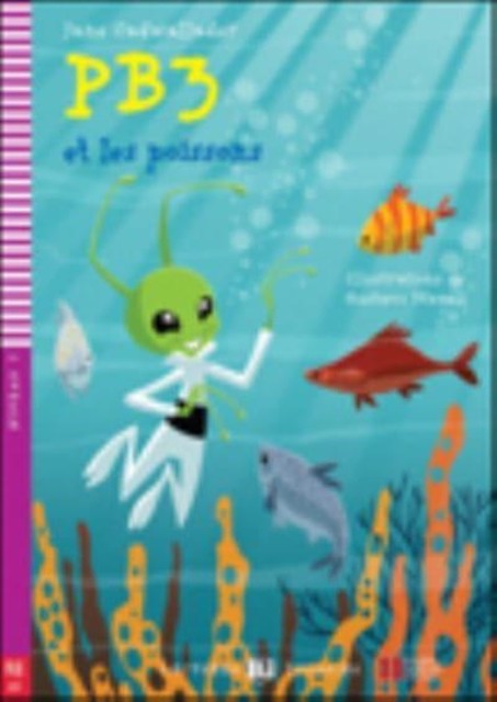Young ELI Readers - French: PB3 et les poissons + downloadable (French)