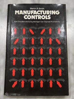 Manufacturing Controls Martin Smith How The Manufacturing Manager Can Improve