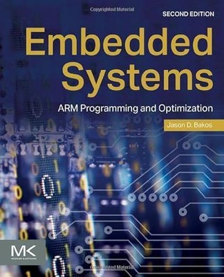 Embedded Systems by Bakos Jason D. (Professor Of Computer Science