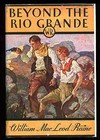 William MacLeod RAINE / Beyond the Rio Grande 1st Edition 1932 | eBay