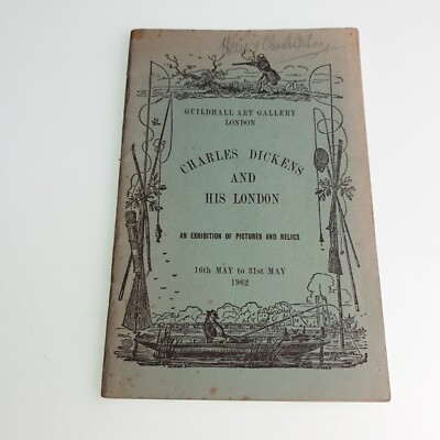Charles Dickens and his London Exhibition Catalogue Guildhall 1962 Book