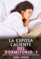 La Esposa Caliente Del Dormitorio. 1 Lara Steele