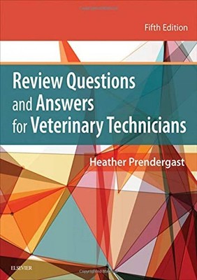 Review Questions and Answers for Veterinary Technicians, 5e