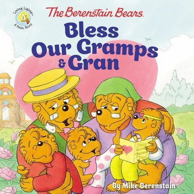 The Berenstain Bears Bless Our Gramps and Gran (Berenstain Bears/Living Ligh...