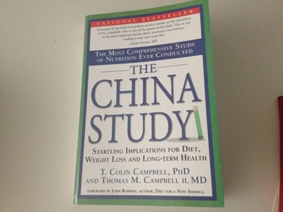 The China Study: The Most Comprehensive Study of Nutrition Ever Conducted An...