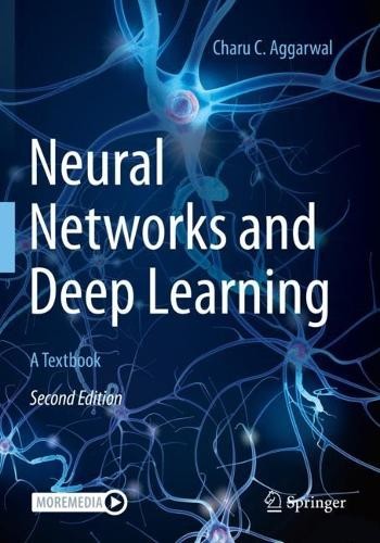 Neural Networks and Deep Learning by Charu C. Aggarwal - 9783031296444