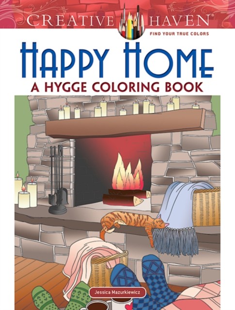 Creative Haven Happy Home: A Hygge Coloring Book by Jessica Mazurkiewicz