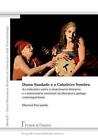 Dama Saudade E O Cabaleiro Sombra. as Relacions Entre O Imaxinario Literario E O Imaxinario Nacional Na Literatura Galega Contemporanea by Manuel Forcadela (Paperback / softback, 2013)