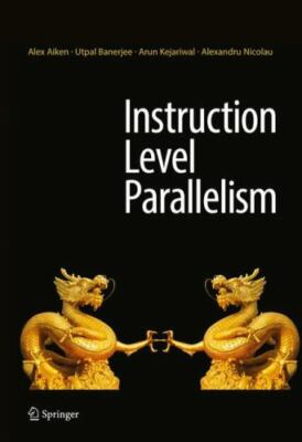Instruction Level Parallelism by Aiken, Alex